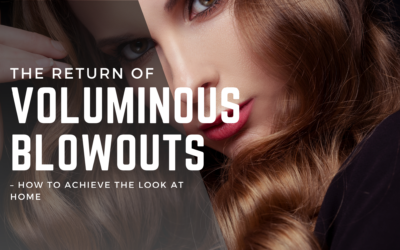 Look great with The Return of Voluminous Blowouts in Ramsgate salon