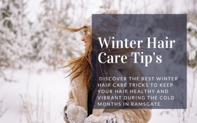 Top 5 Essential Winter Hair Care Tricks Every Woman in Ramsgate Should Know